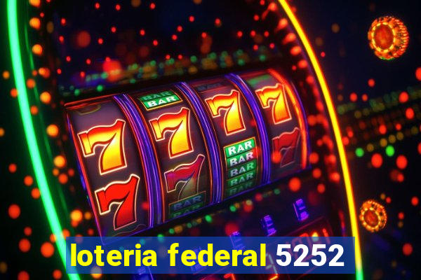 loteria federal 5252